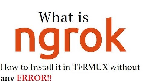 What is ngrok? | Secret Tunnels to Localhost | How to install ngrok in termux.