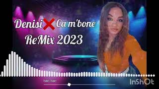 Denisi ❌️ Ca m'bone ❌️ Remix 2023 Resimi