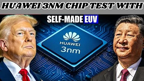 Huawei’s 3nm Breakthrough Using Its Self-Made EUV Machine Stuns the World