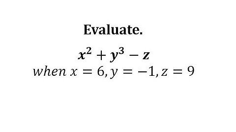 Evaluate a Variable Expression x^2+y^3-z (Integers)