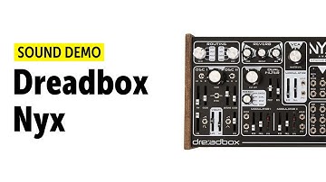 dreadbox NYX Sound Demo (no talking)