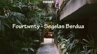 Fourtwnty - Segelas Berdua lirik