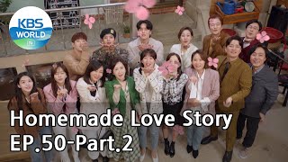 Homemade Love Story EP.50-Part.2(Final) | KBS WORLD TV 210314