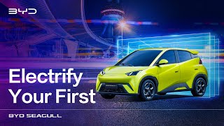 ELECTRIFY YOUR FIRST with the new BYD Seagull
