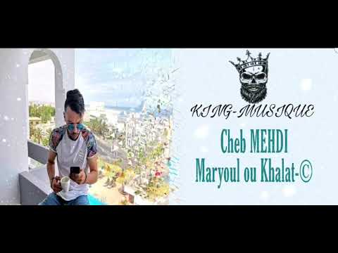 Cheb MEHDI Maryoul Ou Khalat