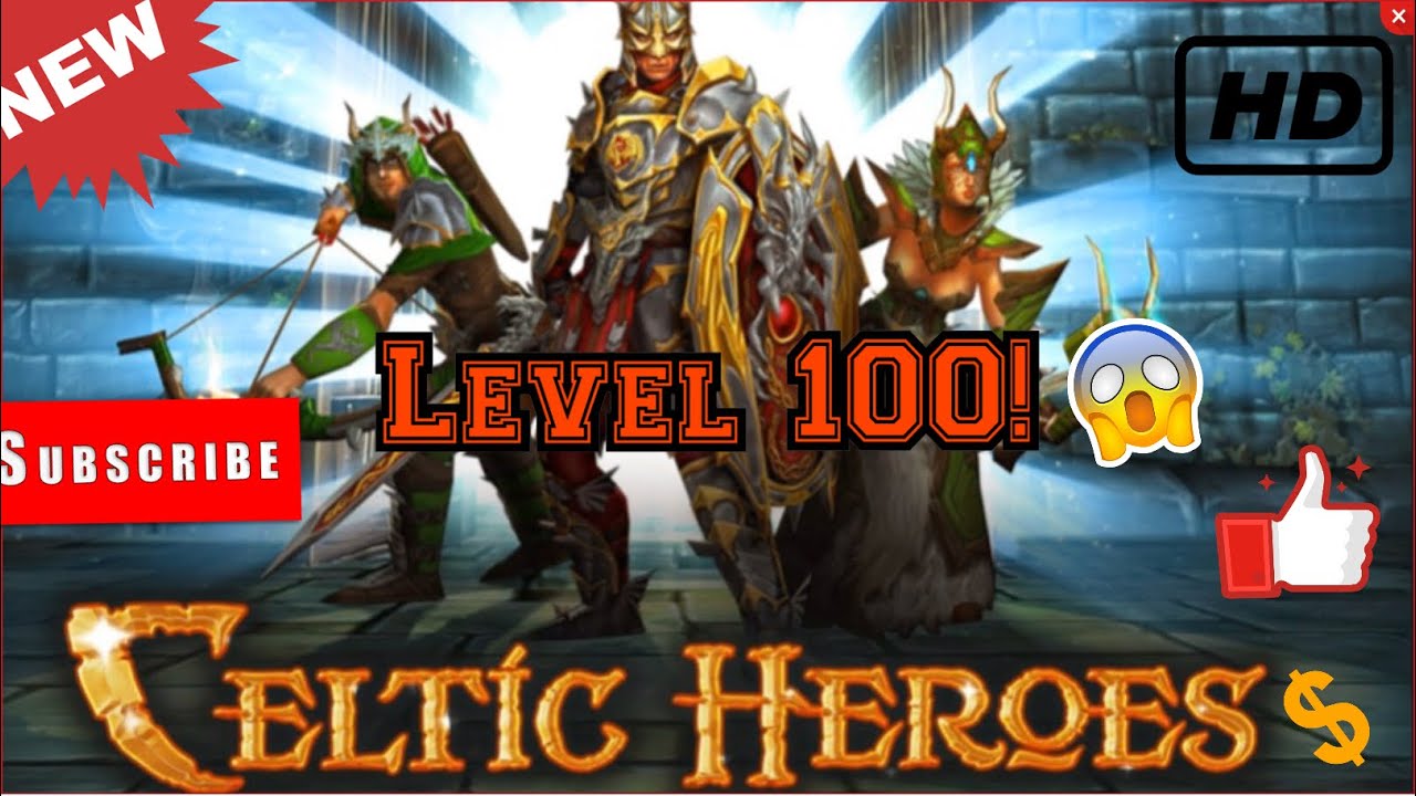 Celtic Heroes GETTING LEVEL 100!