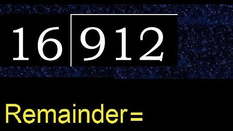 Divide 912 by 16 , remainder  . Division with 2 Digit Divisors . How to do