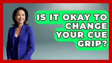 Is It Okay To Change Your Cue Grip? - Billiards Hustlers