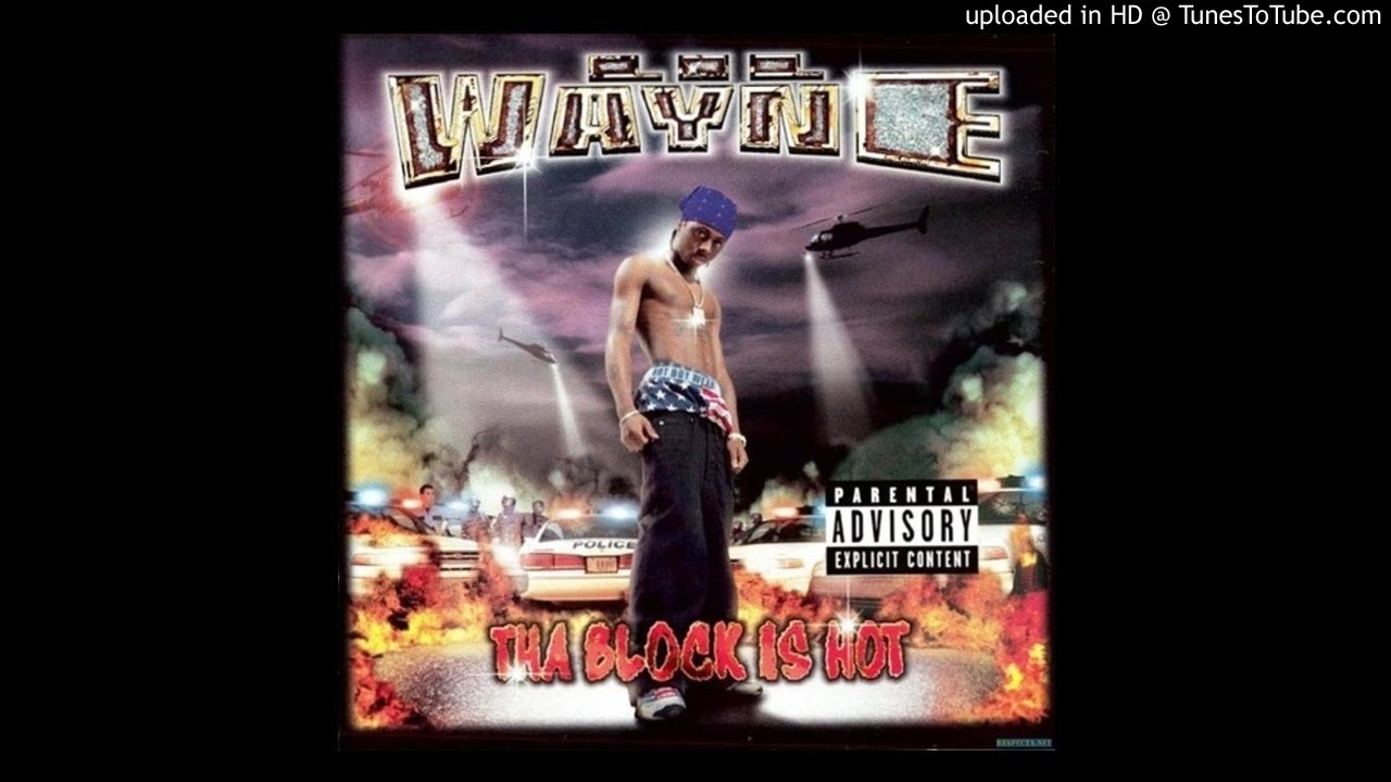 02 Lil Wayne Tha Block Is Hot Youtube