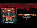 Stretch arm strong  illuminating official audio