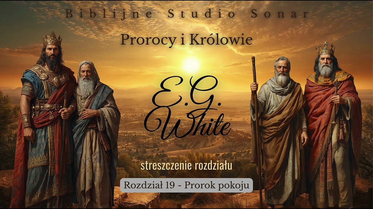 Biblijne Studio Sonar   Prorocy i Królowie   Rozdział 19   Prorok pokoju