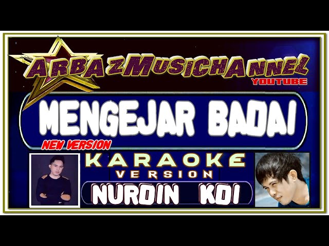 Karaoke Mengejar Badai - Nurdin Yaseng class=