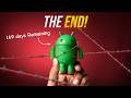 The End of Good Android!