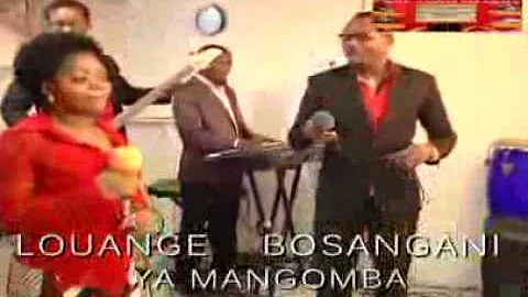 LOUANGE  BOSANGANI YA MANGOMBA