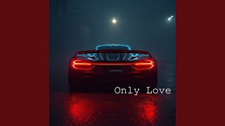 Only Love