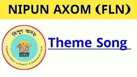 NIPUN AXOM Theme song @learningpointassam