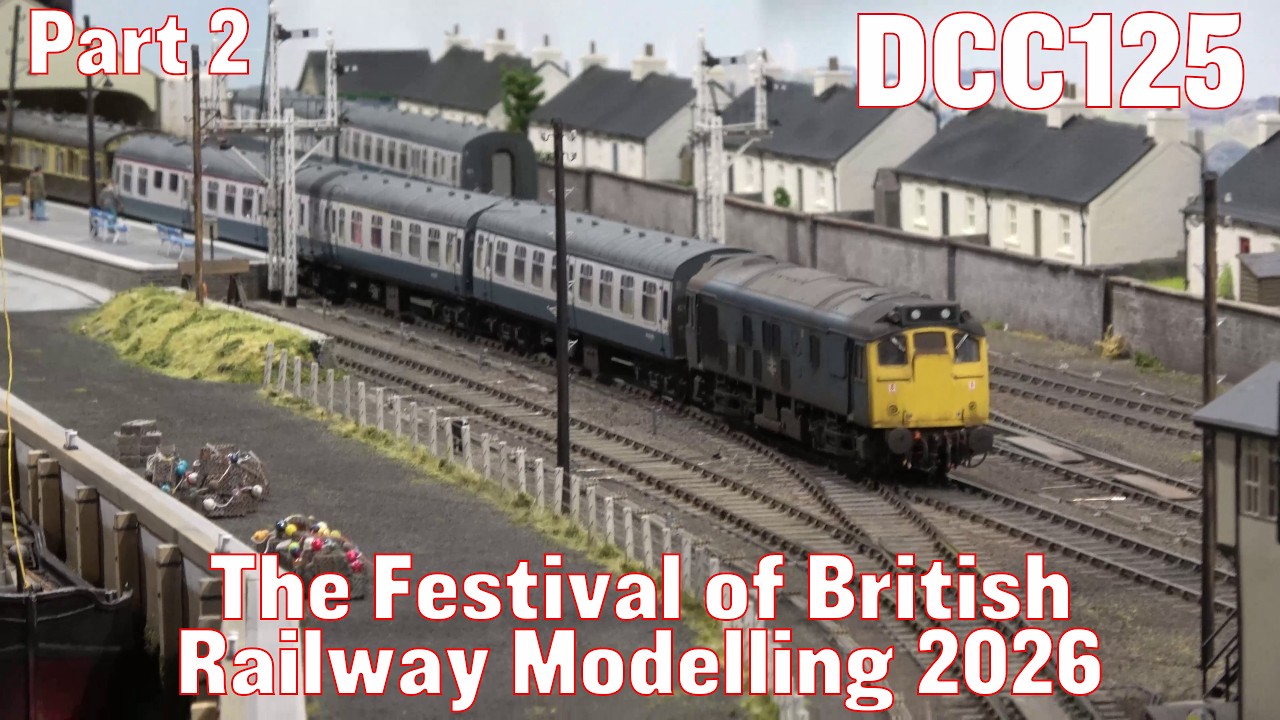 The Festival of British Railway Modelling 2026 - Part 2