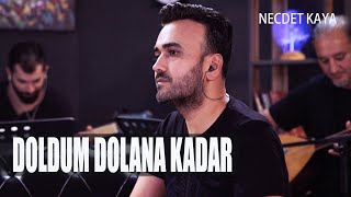 Necdet Kaya - Doldum Dolana Kadar (Cover) Resimi