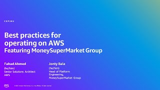 AWS Summit London 2024 - Best practices for operating on AWS, feat. MoneySuperMarket Group (COP201)