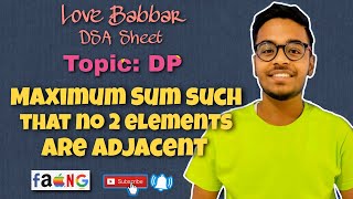 Maximum Sum Such That No Two Elements Are Adjacent | Love Babbar DSA Sheet | GFG | FAANG🔥 | Place...