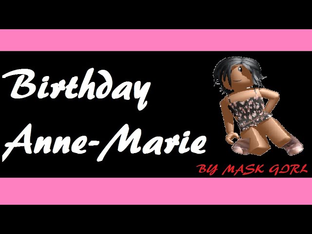 Anne Marie Birthday Mmd X Roblox Music Video Youtube - anne marie 2002 roblox music video