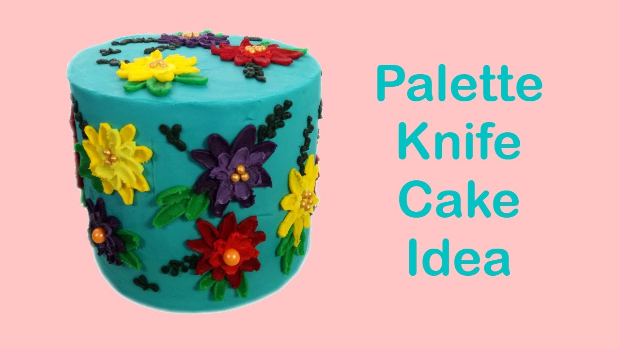 Palette Knife Cake Decorating Buttercream Flowers YouTube