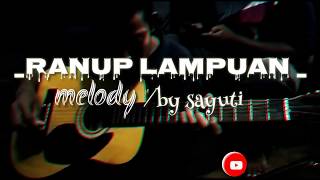 MELODI Ranup Lampuan ~aransment by sayuti