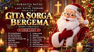 Lagu Natal Terbaru 2026/2026 Enak Didengar - Gita Sorga Bergema (Lirik) Sambut Natal Dengan Sukacita