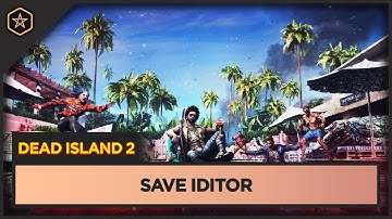 Dead Island 2 (Save Editor)