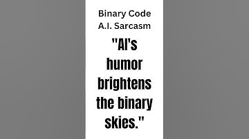 Binary Code A.I. Sarcasm