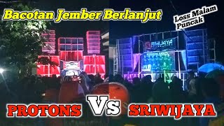 Download lagu Malam Puncak | Bacotan Khas Jember Lanjut | SRIWIJAYA Vs PROTONS AUDIO