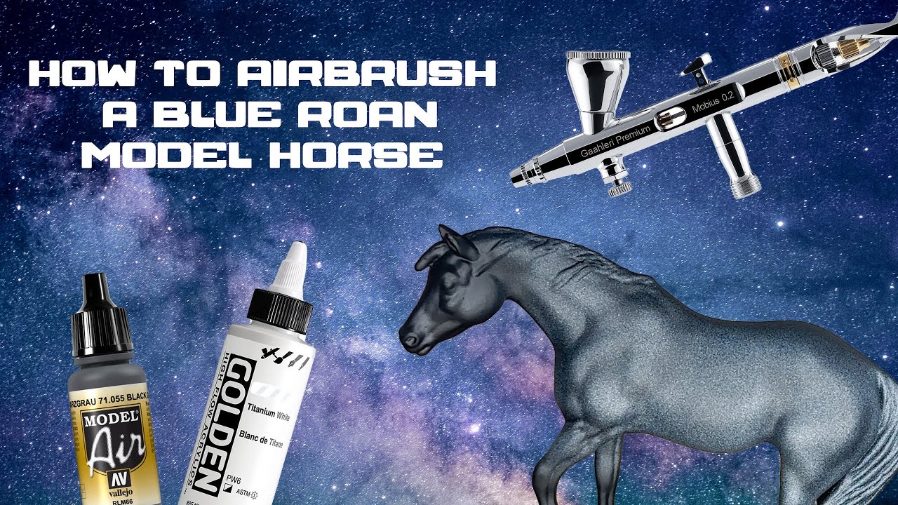 HOW TO AIRBRUSH A BLUE ROAN - Model Horse Painting Tutorial