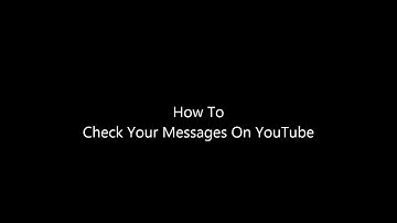 How To Check Your Messages On YouTube