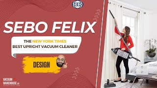 Discover Why the New York Times Called the SEBO Felix the Best Upright Vacuum for Home! Update