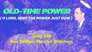 OLD-TIME POWER - Rev. William Marrion Branham song 136