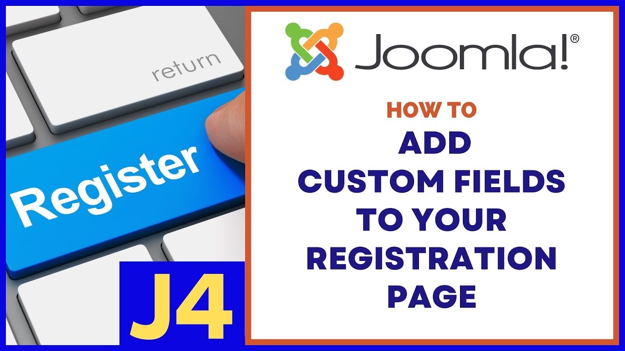 How to Add Custom Fields to the Registration Page of Your Joomla Site ...