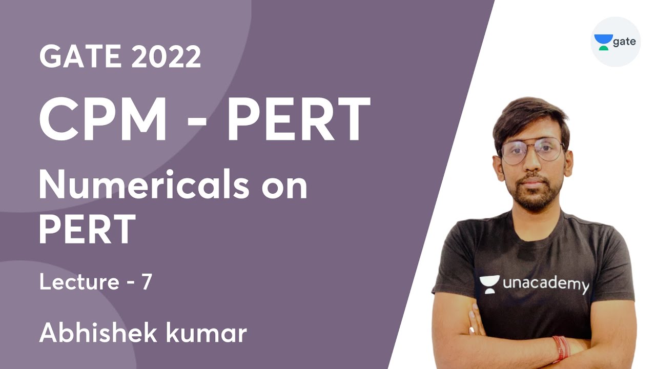 L 7 | Numericals on PERT | CPM-PERT | GATE 2022 | Abhishek Kumar - YouTube