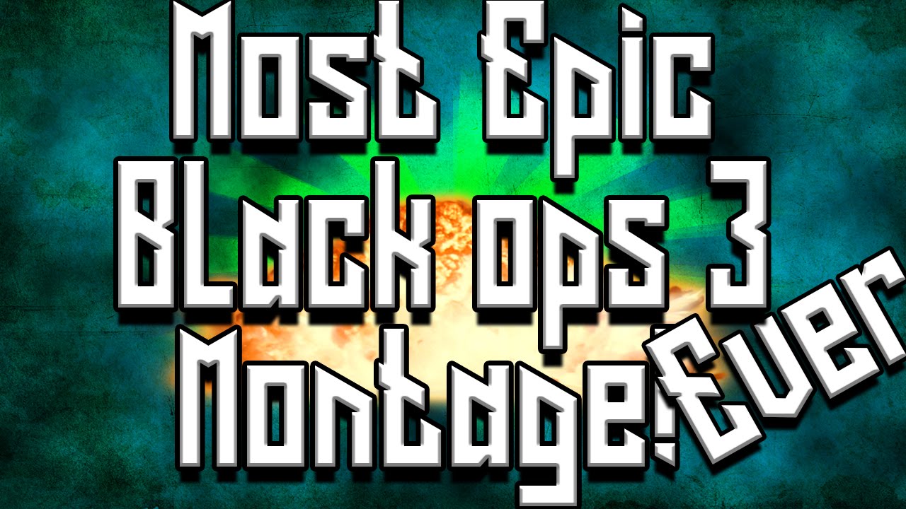 The Most Epic Black Ops 3 Montage ever! (BO3)