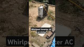 Whirlpool Inverter AC servicing || ak tech Ashok || #acrepair #airconditioner #ac