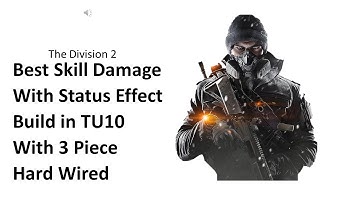 The Division 2: Best Skill Damage with Status Effect Build | 3 Piece Hard Wired| TU10