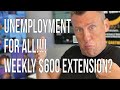 Unemployment For All 7-8-20: $600 Weekly Extension? Congress FPUC Benefits End July 31