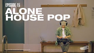 [PLAYLIST] EP.15 ALONE HOUSE POP PLAYLIST⎪혼자 있을 때 듣기 좋은 하우스 팝 플레이리스트