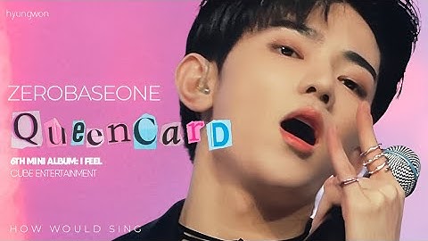 How Would ZEROBASEONE (ZB1) Sing 