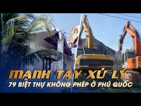 Video Xử lý ra sao với 79 căn biệt thự không phép ở Phú Quốc? - youtube