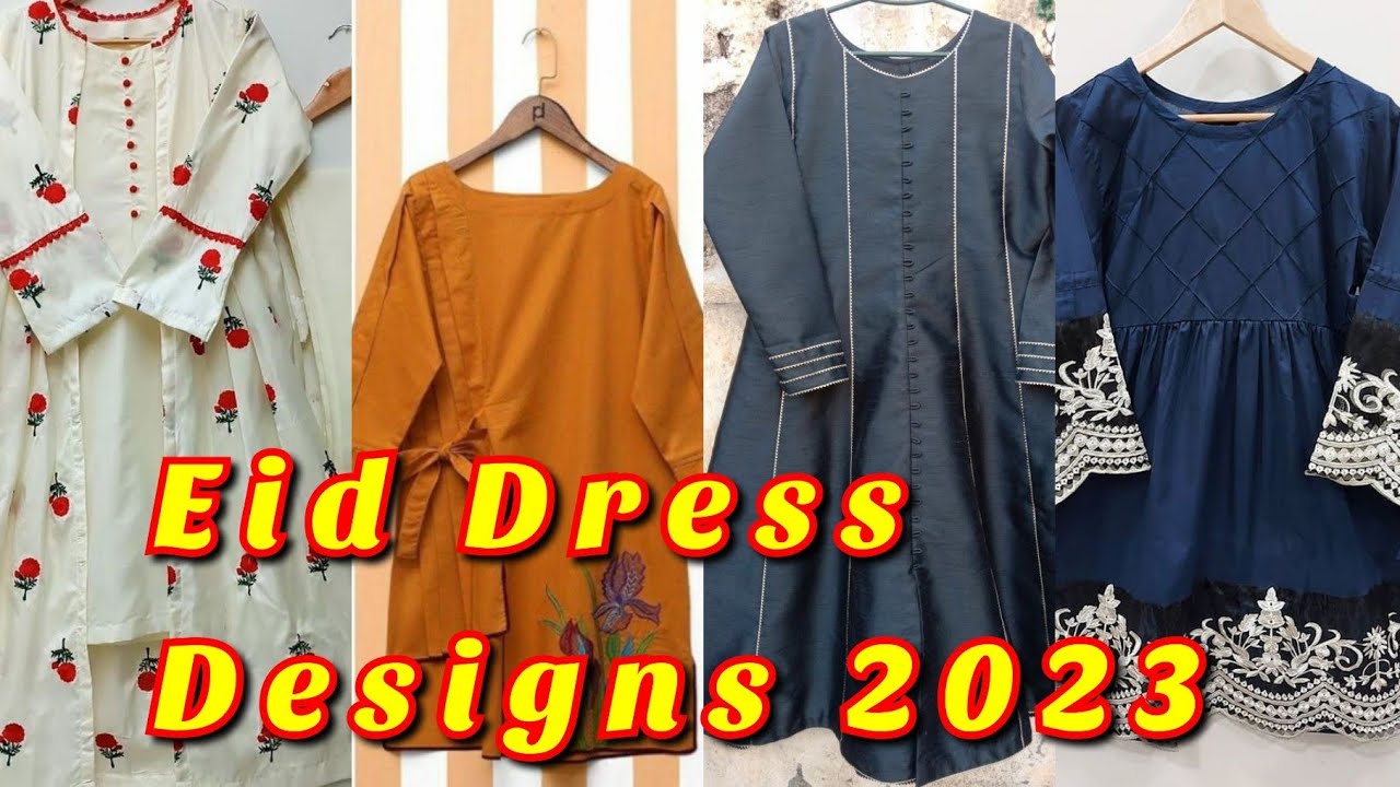 Dress Designs For Eid 2023 Eid Dress Designs Eid Kurti Designs