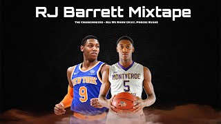 RJ Barrett Mixtape, The Chainmokers - All We Know (feat. Phoebe Ryan) Chill Mix