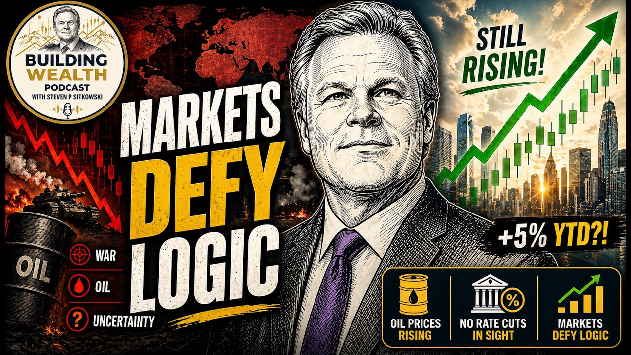 Episode 11: Building Wealth Podcast with Steven Sitkowski (Why the Market Keeps Climbing Despite Uncertainty)
