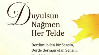 Duyulsun Nağmen Her Telde