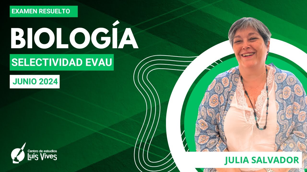 ⭐BIOLOGÍA EvAU [Junio 2024] | Corregido y EXPLICADO