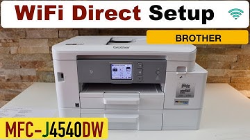 Brother MFC-J4540dw WiFi Direct Setup, Password.
